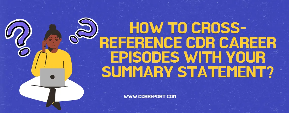 How to Cross-Reference CDR Career Episodes with Your Summary Statement